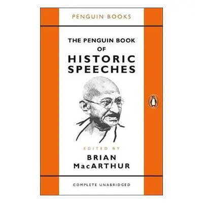 The Penguin Book of Historic Speeches - Brian MacArthur