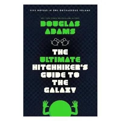 The Ultimate Hitchhiker´s Guide to the Galaxy: Five Novels in One Outrageous Volume - Douglas Ad