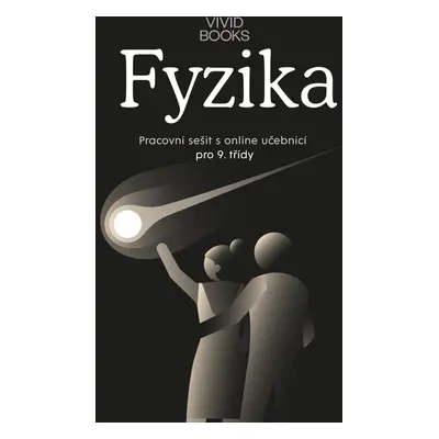 Pracovní sešit fyziky pro 9. ročník - František Cáb