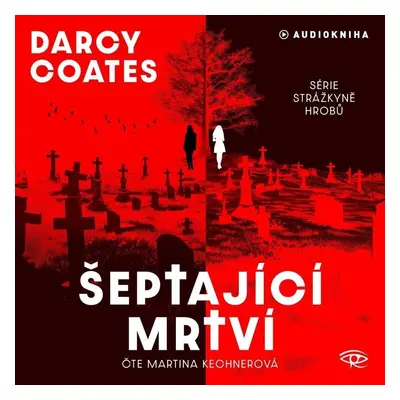 Šeptající mrtví – CDmp3 (Čte Martina Kechnerová) - Darcy Coates