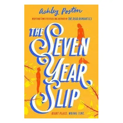 The Seven Year Slip - Ashley Poston