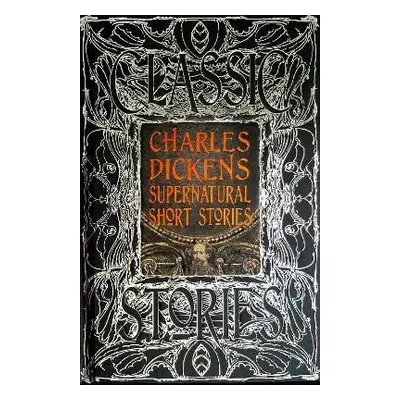 Charles Dickens Supernatural Short Stories: Classic Tales - Charles Dickens