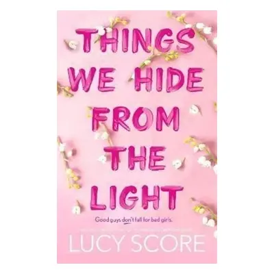 Things We Hide From The Light - Lucy Score