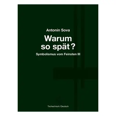 Warum so spät? - Proč tak pozdě? - Antonín Sova