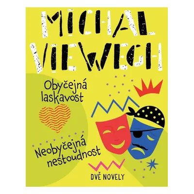 Obyčejná laskavost, Neobyčejná nestoudnost - Michal Viewegh