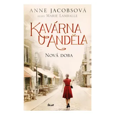 Kavárna U Anděla: Nová doba, 2. vydání - Anne Jacobs