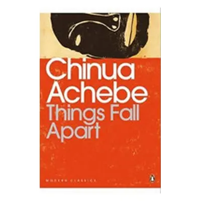 Things Fall Apart - Chinua Achebe