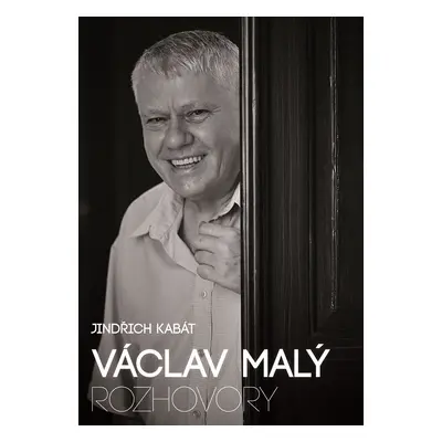 Václav Malý: rozhovory - Jindřich Kabát