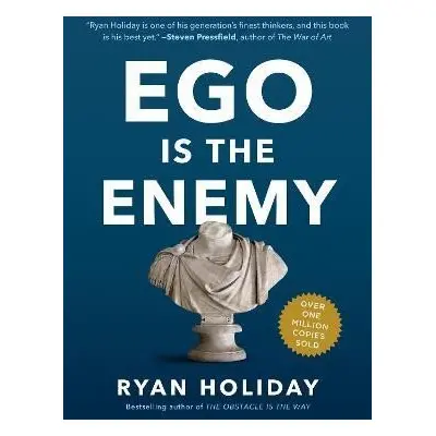 Ego Is the Enemy - Ryan Holiday