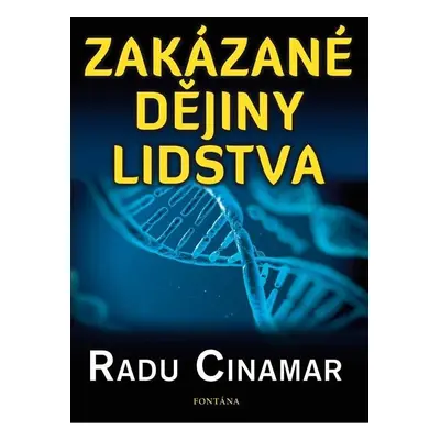 Zakázané dějiny lidstva - Radu Cinamar