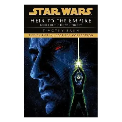 Heir to the Empire : Book 1 (Star Wars Thrawn trilogy) - Timothy Zahn