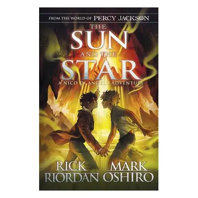 From the World of Percy Jackson: The Sun and the Star (The Nico Di Angelo Adventures) - Rick Rio