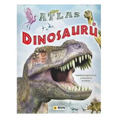 Atlas Dinosaurů - kolektiv.