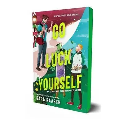 Go Luck Yourself - Sara Raasch