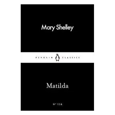 Mathilda (anglicky) - Mary Wollstonecraft Shelley