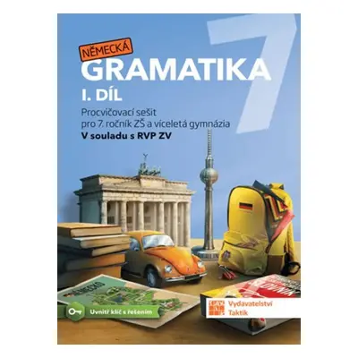 Německá gramatika 7 pro ZŠ – 1. díl - procvičovací sešit