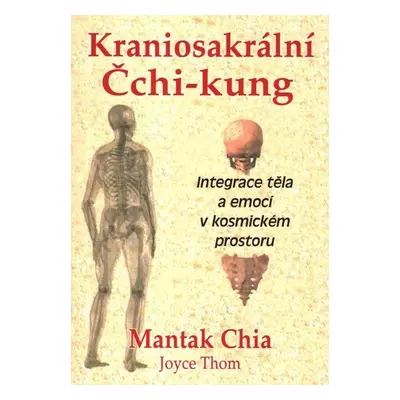 Kraniosakrální Čchi-kung - Mantak Chia