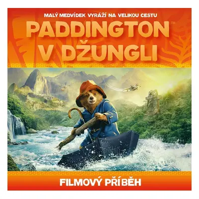 Paddington v džungli - filmový příběh - kolektiv.