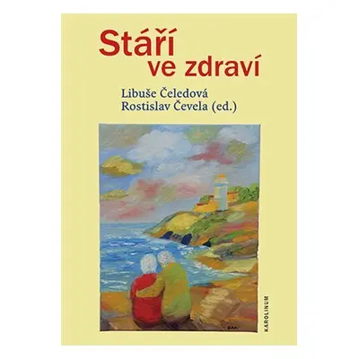 Stáří ve zdraví - Libuše Čeledová