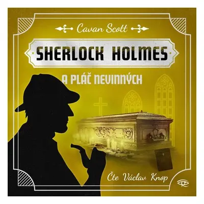 Sherlock Holmes a Pláč nevinných - CDmp3 (Čte Václav Knop) - Cavan Scott