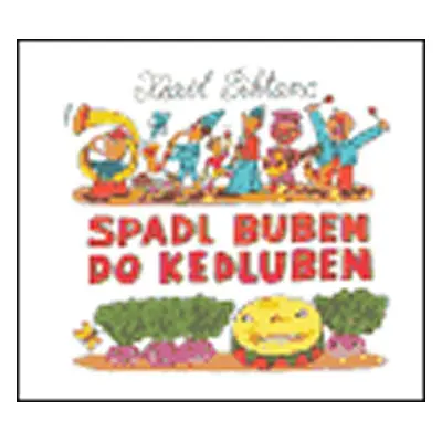 Spadl buben do kedluben - Karel Šiktanc