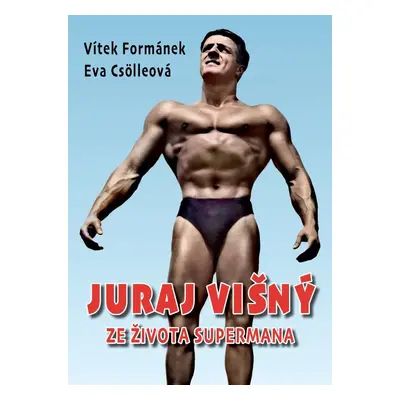 Juraj Višný - Ze života Supermana - Vítek Formánek