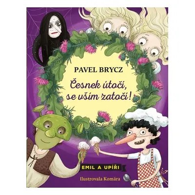 Česnek útočí, se vším zatočí! - Pavel Brycz