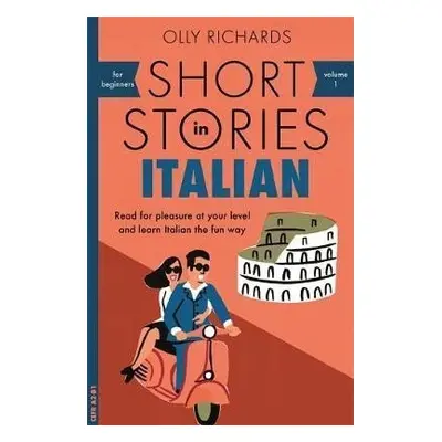 Short Stories in Italian for Beginners - Olly Richards