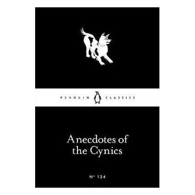 Anecdotes of the Cynics - Robert Dobbin