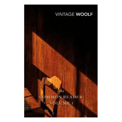 The Common Reader: Volume 1 - Virginia Woolf