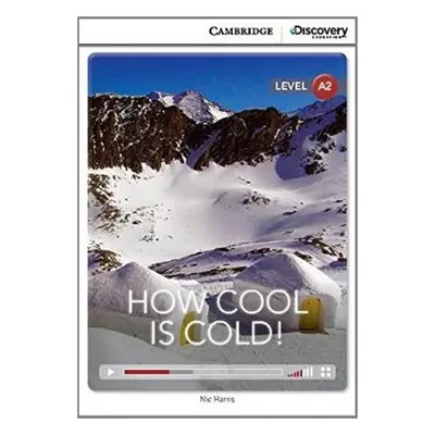 How Cool is Cold! Low Intermediate Book with Online Access - Nic Harris