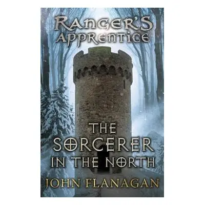 Ranger´s Apprentice 5: The Sorcerer in the North - John Flanagan