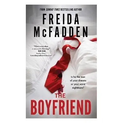 The Boyfriend: A Twisting Psychological Thriller from the Author of The Housemaid is Watching - 