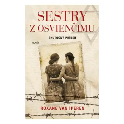 Sestry z Osvienčimu - Roxane Van Iperen