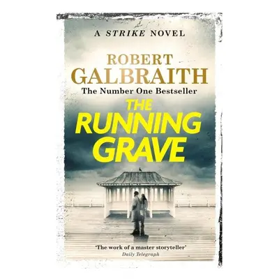 The Running Grave: Cormoran Strike Book 7 - Robert Galbraith