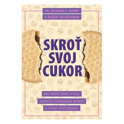 Skroť svoj cukor - Richard P. Jacoby