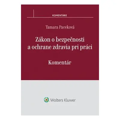 Zákon o bezpečnosti a ochrane zdravia pri práci - Tamara Paceková