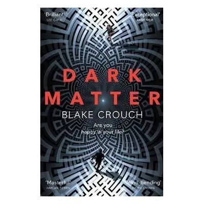 Dark Matter, 2. vydání - Blake Crouch