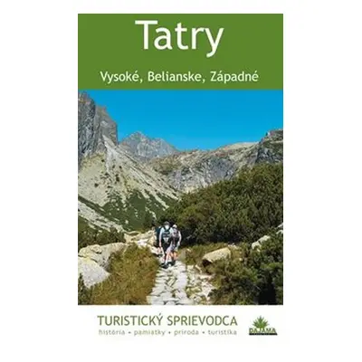 Tatry - turisitický sprievodca - Juraj Kucharík