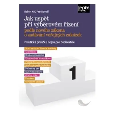 Jak uspět při výběrovém řízení podle nového zákona o zadávání veřejných zakázek - Petr Dovolil