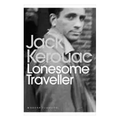 Lonesome Traveller - Jack Kerouac