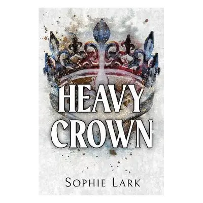 Heavy Crown - Sophie Lark