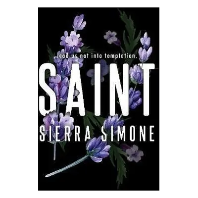 Saint: A Steamy and Taboo BookTok Sensation - Sierra Simone