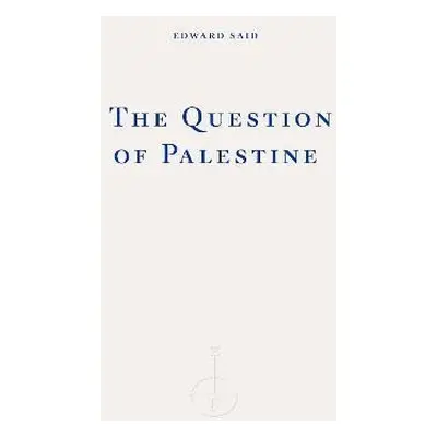 Question of Palestine - Edward W. Said