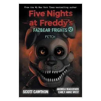 Five Nights at Freddy´s: Fazbear Frights 2 - Fetch - Cawthon Scott