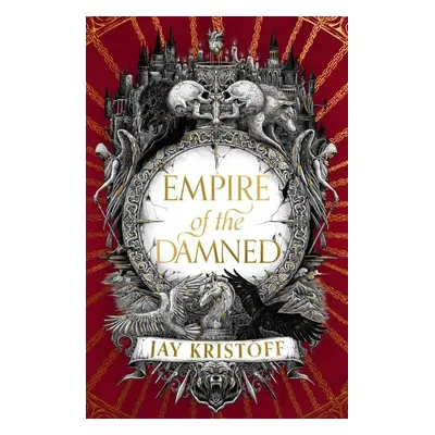 Empire of the Damned (Empire of the Vampire, Book 2), 1. vydání - Jay Kristoff