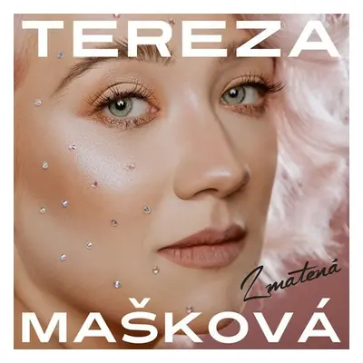 Tereza Mašková: Zmatená CD - Tereza Mašková