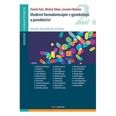 Moderní farmakoterapie v gynekologii a porodnictví, 2. vydání - Tomáš Fait