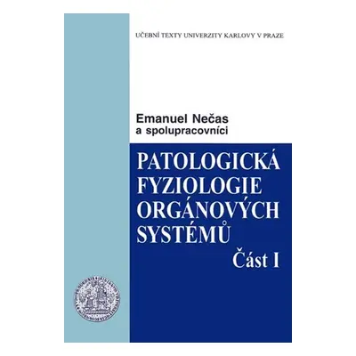 Patologická fyziologie orgánových systémů - část I. - Emanuel Nečas