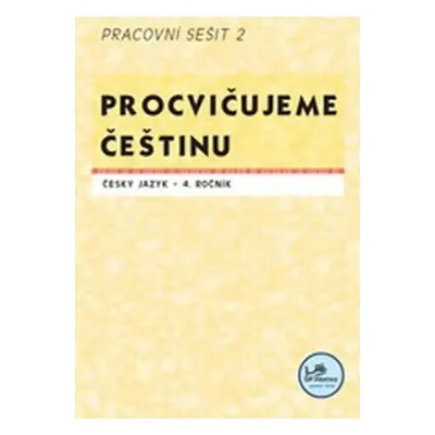 Procvičujeme češtinu 4. ročník pracovní sešit 2 - 4. ročník - Hana Mikulenková